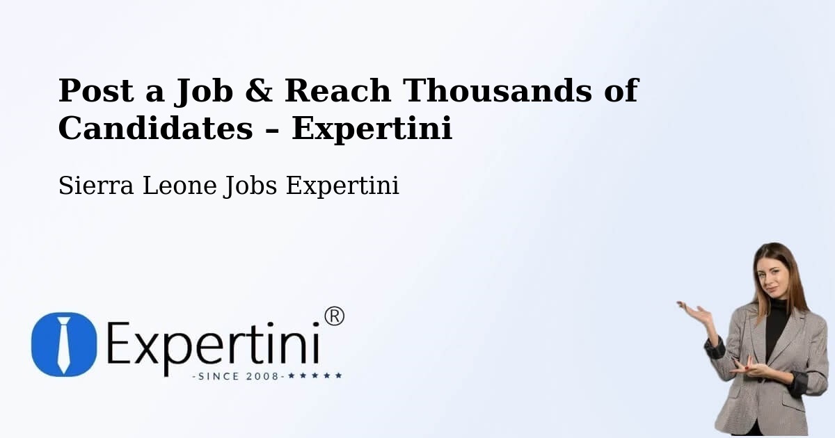 Post a Job in Lunsar – Hire the Right Talent - Lunsar, Sierra Leone Jobs Expertini