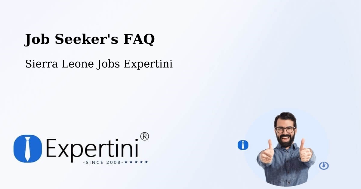 Job Seeker FAQ – Lunsar - Sierra Leone Jobs Expertini