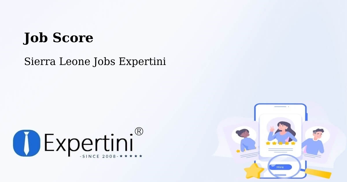 Job Score & Job Description Score Tool – Lunsar - Sierra Leone Jobs Expertini