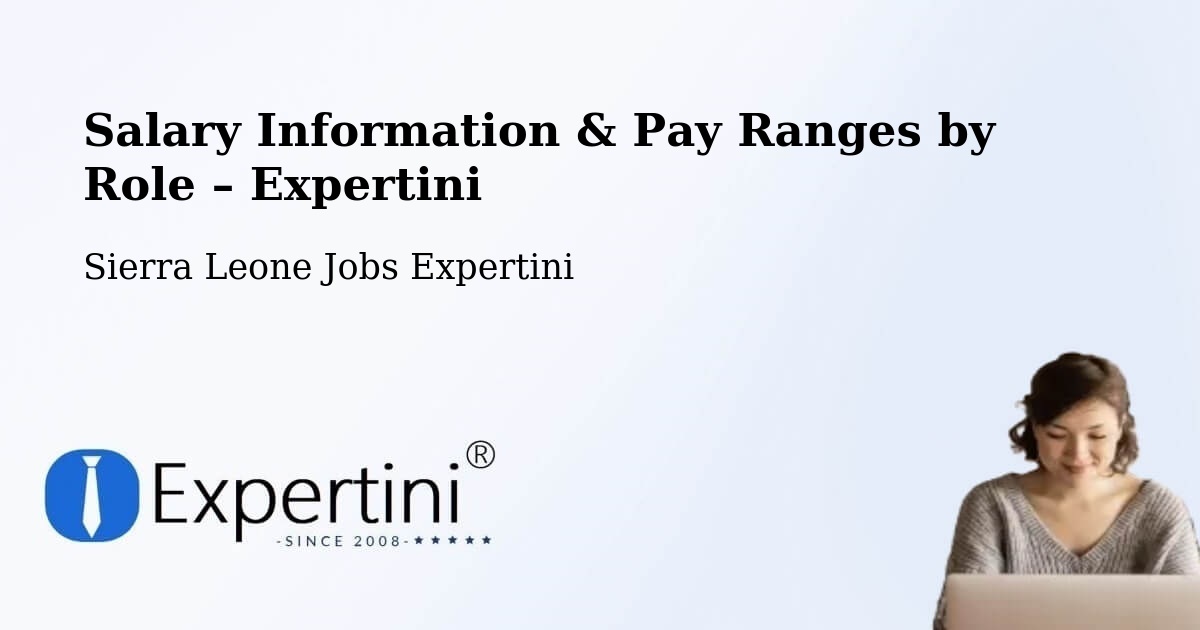 Salary Information & Pay Ranges – Lunsar - Lunsar, Sierra Leone Jobs Expertini