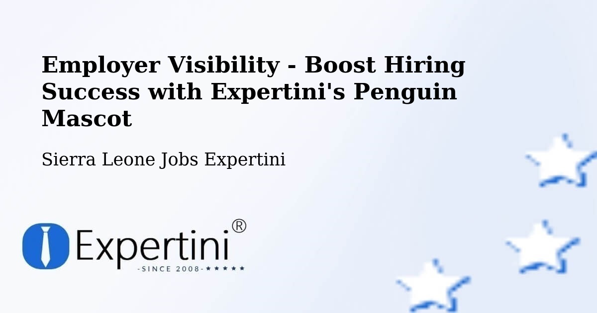 CV and Resume Visibility Optimization – Lunsar - Sierra Leone Jobs Expertini